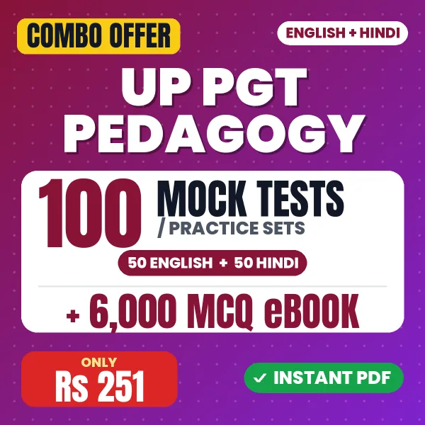 UP PGT Pedagogy Exam – 100 Most Important Mock Tests / Practice Sets and 6000 MCQ eBook | English & Hindi Medium PDF Download