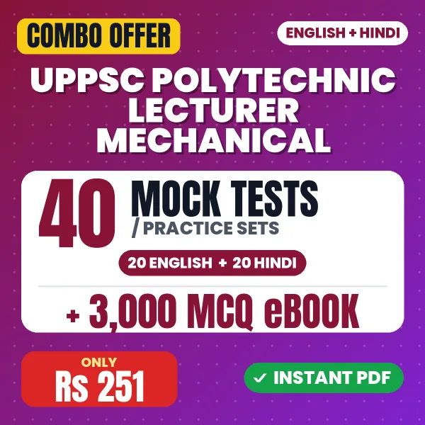 UPPSC Polytechnic Lecturer (Mechanical) Paper-1 Exam – 40 Most Important Mock Tests / Practice Sets and 3000 MCQ eBook | English & Hindi Medium PDF Download