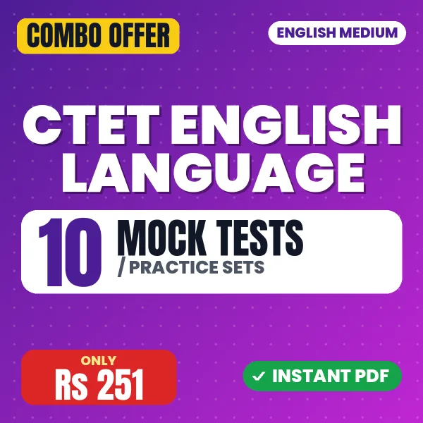 CTET & TETs English Language & Pedagogy Exam – 10 Most Important Mock Tests / Practice Sets | English Medium PDF Download