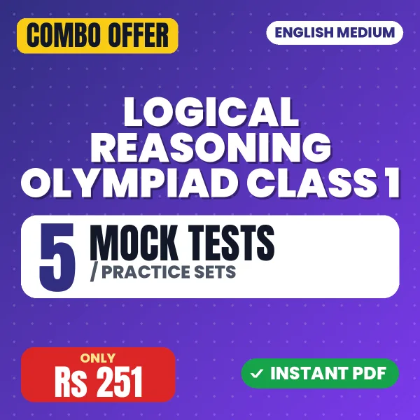 Logical Reasoning Olympiad Class 1 Exam – 5 Most Important Mock Tests / Practice Sets | English Medium PDF Download