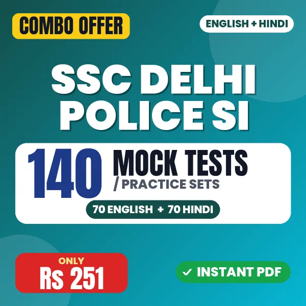 SSC Delhi Police SI (Paper-1) Exam – 140 Most Important Mock Tests / Practice Sets | English & Hindi Medium PDF Download