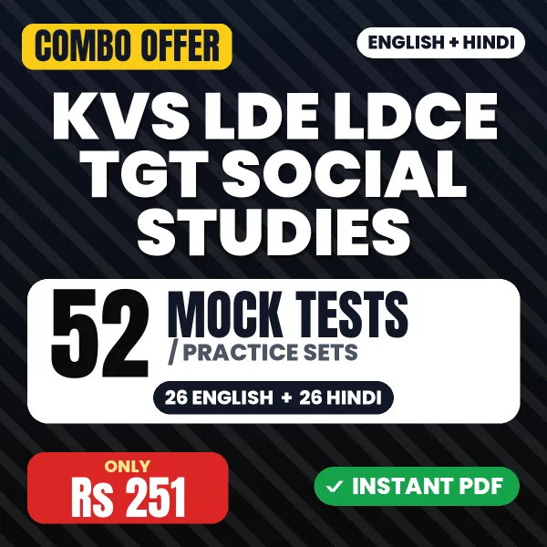 KVS LDE/LDCE TGT (Social Studies) Exam Tier 1 – 52 Most Important Mock Tests / Practice Sets | English & Hindi Medium PDF Download