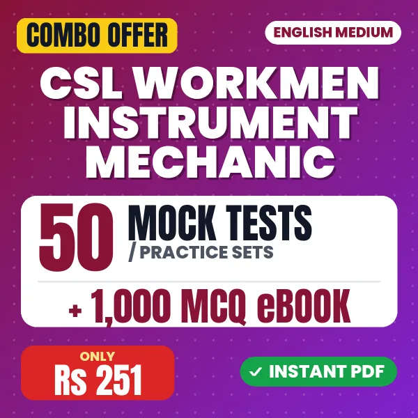 CSL Workmen (Instrument Mechanic) Exam Phase I – 50 Most Important Mock Tests / Practice Sets and 1000 MCQ eBook | English Medium PDF Download