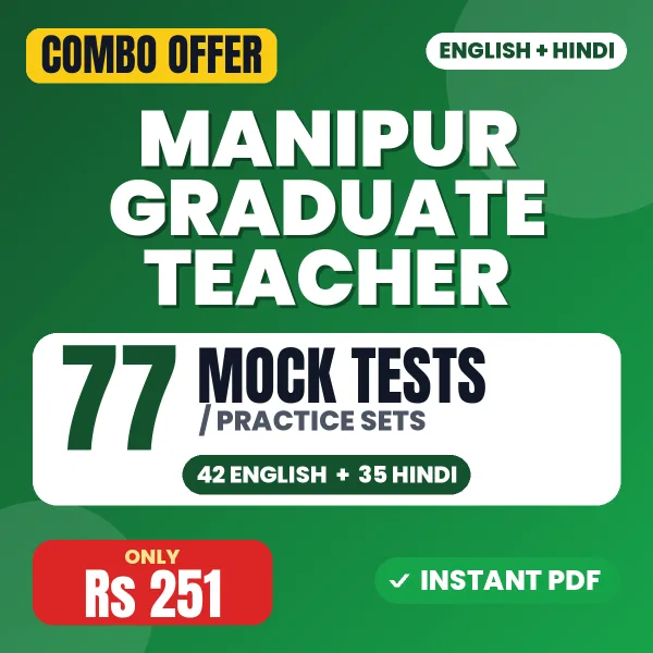 Manipur Graduate Teacher Exam (Science) – 77 Most Important Mock Tests / Practice Sets | English & Hindi Medium PDF Download