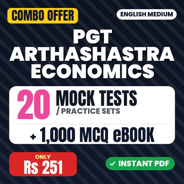PGT Arthashastra (Economics) Exam – 20 Most Important Mock Tests / Practice Sets and 1000 MCQ eBook | English Medium PDF Download