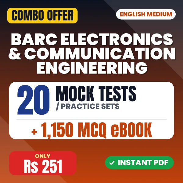 BARC Electronics & Communication Engineering Exam – 20 Most Important Mock Tests / Practice Sets and 1150 MCQ eBook | English Medium PDF Download