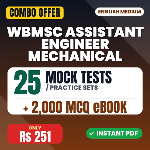 WBMSC Assistant Engineer (Mechanical) Exam – 25 Most Important Mock Tests / Practice Sets and 2000 MCQ eBook | English Medium PDF Download
