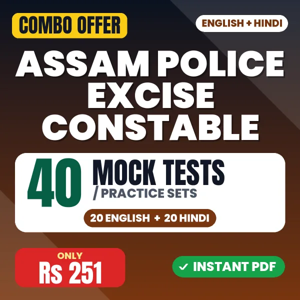 Assam Police Excise Constable Exam – 40 Most Important Mock Tests / Practice Sets | English & Hindi Medium PDF Download