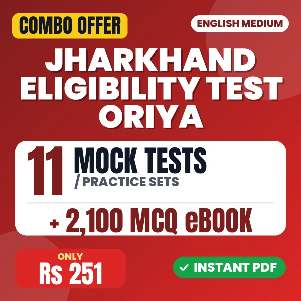 Jharkhand Eligibility Test Oriya Exam – 11 Most Important Mock Tests / Practice Sets and 2100 MCQ eBook | English Medium PDF Download