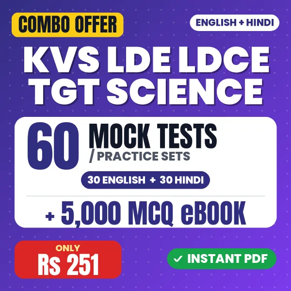 KVS LDE/LDCE TGT (Science) Tier-1 Exam – 60 Most Important Mock Tests / Practice Sets and 5000 MCQ eBook | English & Hindi Medium PDF Download