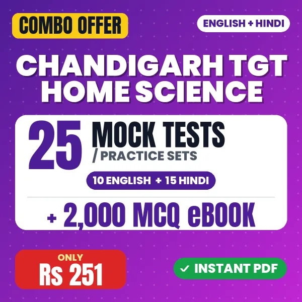 Chandigarh TGT Home Science Exam – 25 Most Important Mock Tests / Practice Sets and 2000 MCQ eBook | English & Hindi Medium PDF Download