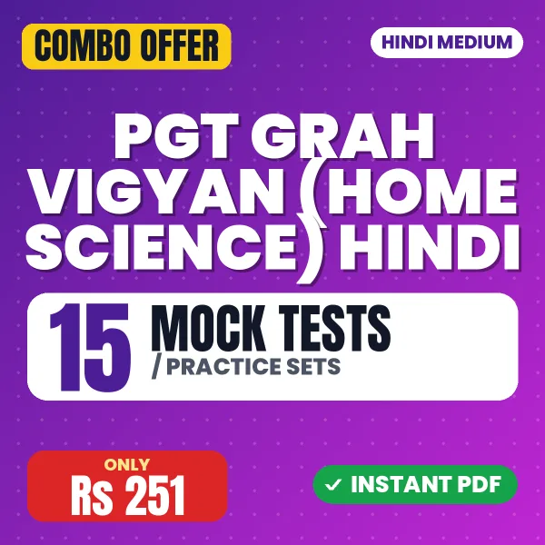 PGT Grah Vigyan (Home Science) Exam – 15 Most Important Mock Tests / Practice Sets | Hindi Medium PDF Download