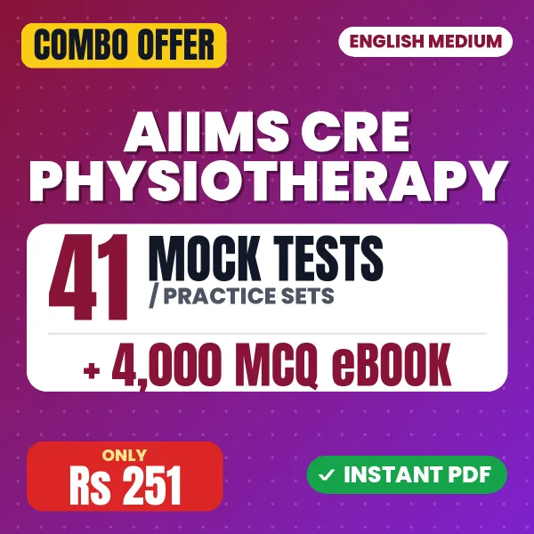 AIIMS CRE Physiotherapy Exam – 41 Most Important Mock Tests / Practice Sets and 4000 MCQ eBook | English Medium PDF Download