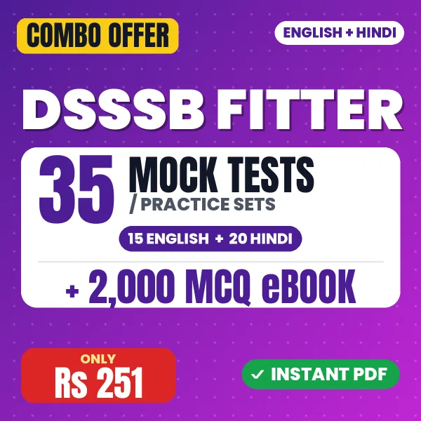 DSSSB Fitter (Grade 2) Exam – 35 Most Important Mock Tests / Practice Sets and 2000 MCQ eBook | English & Hindi Medium PDF Download
