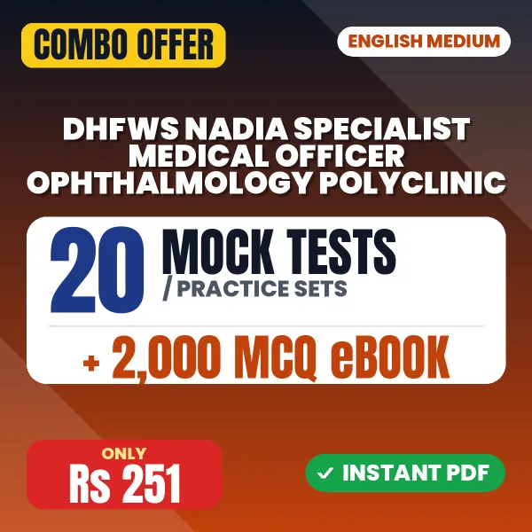 DHFWS Nadia Specialist Medical Officer (Ophthalmology) Polyclinic Exam – 20 Most Important Mock Tests / Practice Sets and 2000 MCQ eBook | English Medium PDF Download