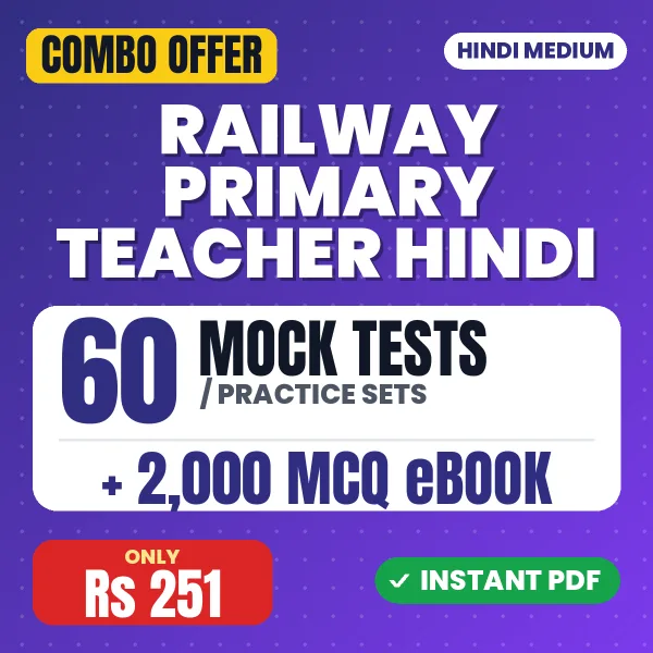 Railway Primary Teacher (Hindi) Exam – 60 Most Important Mock Tests / Practice Sets and 2000 MCQ eBook | Hindi Medium PDF Download