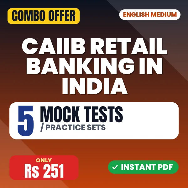 CAIIB Retail Banking in India Exam – 5 Most Important Mock Tests / Practice Sets | English Medium PDF Download