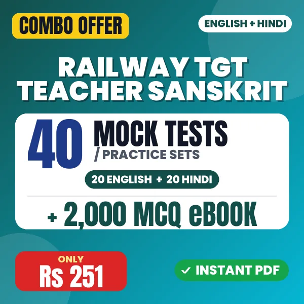 Railway TGT Teacher Sanskrit Exam – 40 Most Important Mock Tests / Practice Sets and 2000 MCQ eBook | English & Hindi Medium PDF Download
