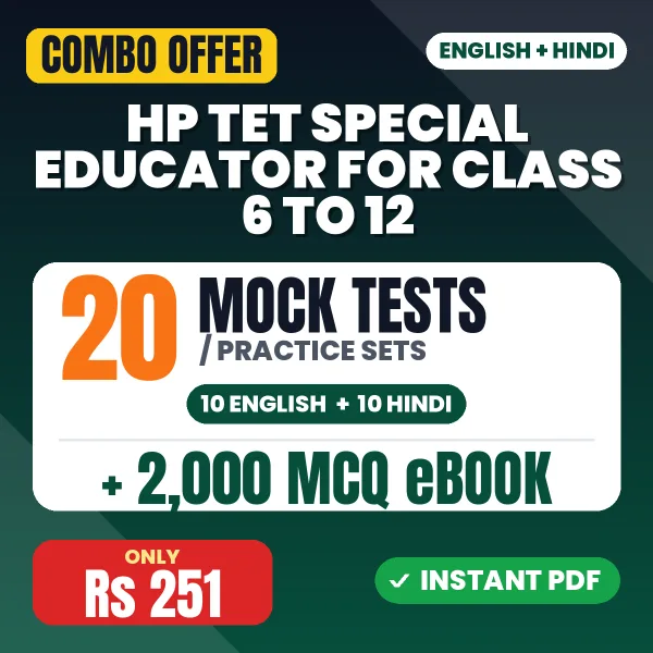 HP TET Special Educator (For Class 6 to 12) Exam – 20 Most Important Mock Tests / Practice Sets and 2000 MCQ eBook | English & Hindi Medium PDF Download
