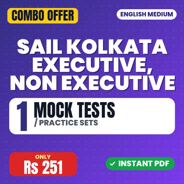 SAIL Kolkata Executive & Non Executive Exam – 1 Most Important Mock Tests / Practice Sets | English Medium PDF Download