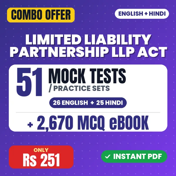 Limited Liability Partnership (LLP) Act, 2008 Exam – 51 Most Important Mock Tests / Practice Sets and 2670 MCQ eBook | English & Hindi Medium PDF Download