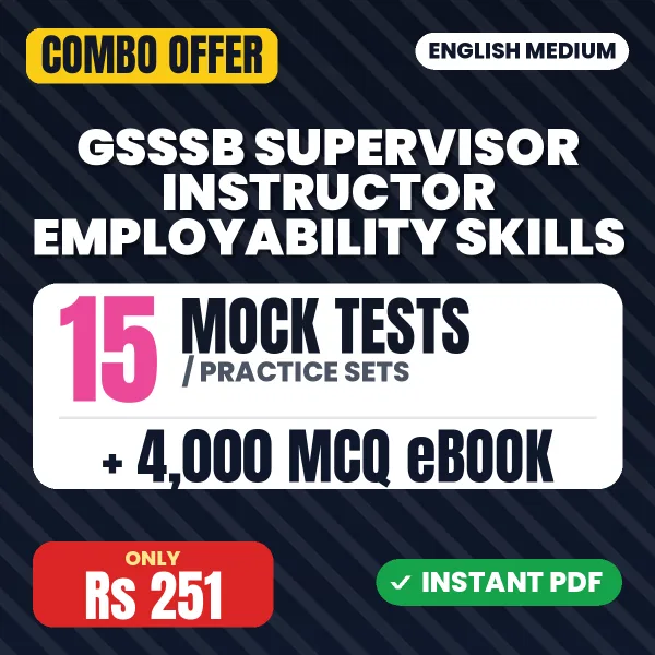 GSSSB Supervisor Instructor (Employability Skills) Exam – 15 Most Important Mock Tests / Practice Sets and 4000 MCQ eBook | English Medium PDF Download