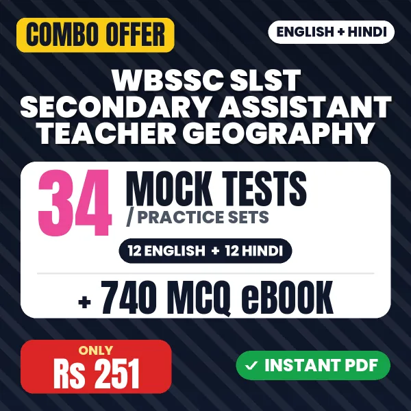 WBSSC SLST Secondary Assistant Teacher (Geography) Exam – 34 Most Important Mock Tests / Practice Sets and 740 MCQ eBook | English & Hindi Medium PDF Download