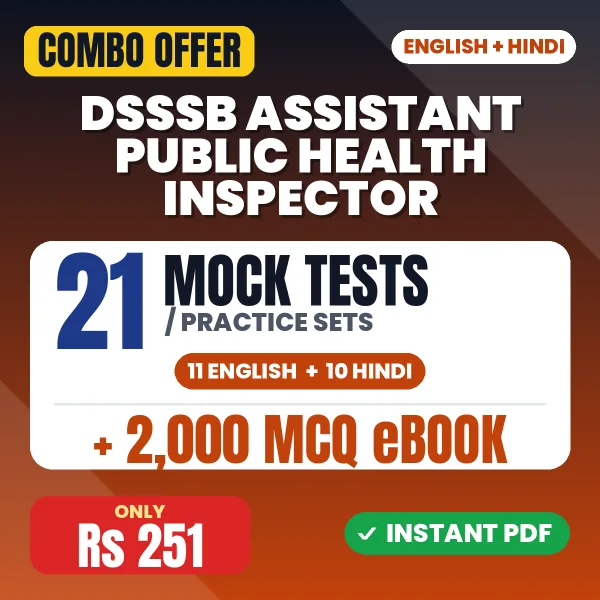 DSSSB Assistant Public Health Inspector Exam – 21 Most Important Mock Tests / Practice Sets and 2000 MCQ eBook | English & Hindi Medium PDF Download