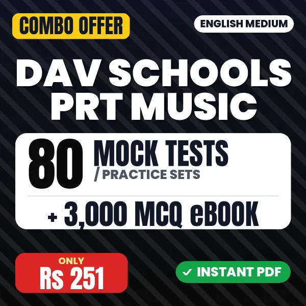 DAV Schools PRT (Music) Exam – 80 Most Important Mock Tests / Practice Sets and 3000 MCQ eBook | English Medium PDF Download