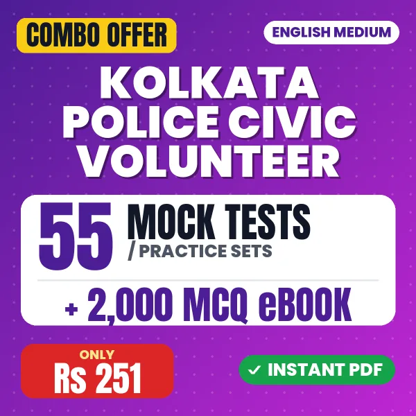 Kolkata Police Civic Volunteer Mains Exam – 55 Most Important Mock Tests / Practice Sets and 2000 MCQ eBook | English Medium PDF Download
