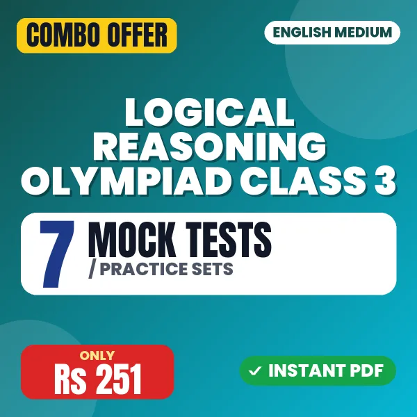 Logical Reasoning Olympiad Class 3 Exam – 7 Most Important Mock Tests / Practice Sets | English Medium PDF Download