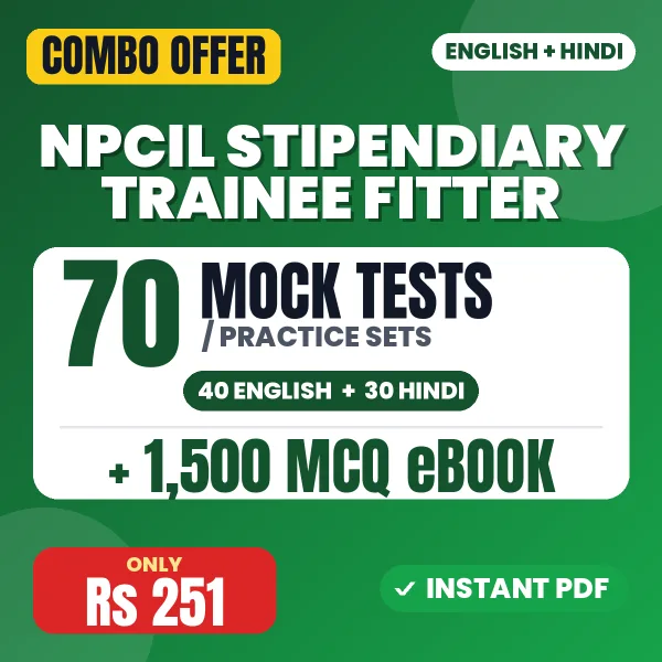 NPCIL Stipendiary Trainee (Fitter & Electrician) Prelims Exam – 70 Most Important Mock Tests / Practice Sets and 1500 MCQ eBook | English & Hindi Medium PDF Download