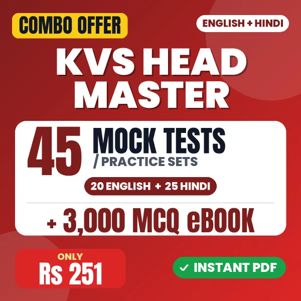 KVS Head Master Tier 1 Exam – 45 Most Important Mock Tests / Practice Sets and 3000 MCQ eBook | English & Hindi Medium PDF Download