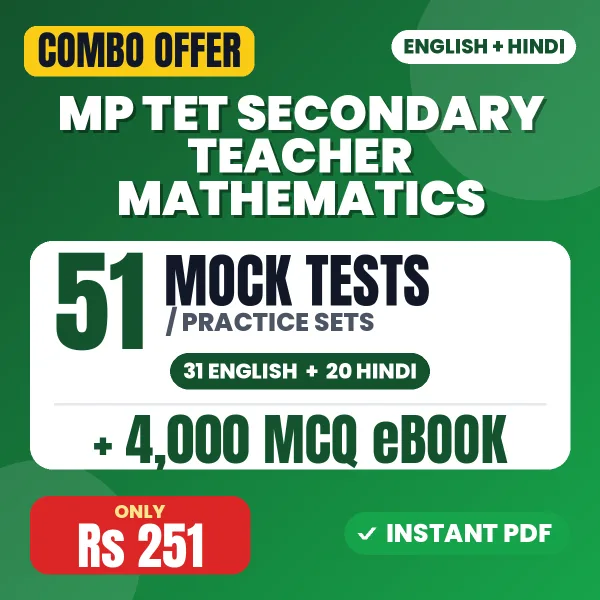 MP TET Secondary Teacher (Mathematics) Exam – 51 Most Important Mock Tests / Practice Sets and 4000 MCQ eBook | English & Hindi Medium PDF Download