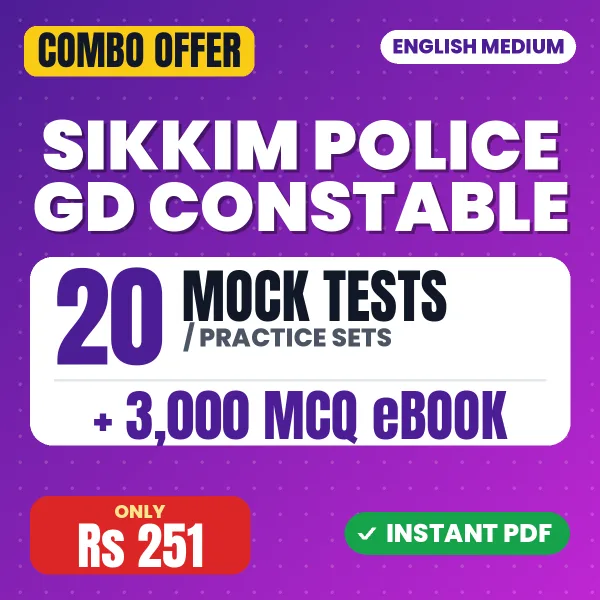 Sikkim Police GD Constable Exam – 20 Most Important Mock Tests / Practice Sets and 3000 MCQ eBook | English Medium PDF Download