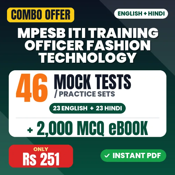 MPESB ITI Training Officer (Fashion Technology) Exam – 46 Most Important Mock Tests / Practice Sets and 2000 MCQ eBook | English & Hindi Medium PDF Download