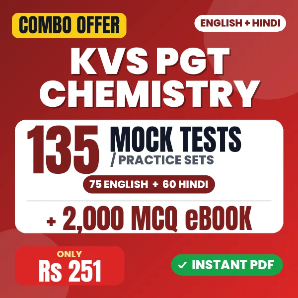 KVS PGT Chemistry Tier 1 Preliminary Exam – 135 Most Important Mock Tests / Practice Sets and 2000 MCQ eBook | English & Hindi Medium PDF Download