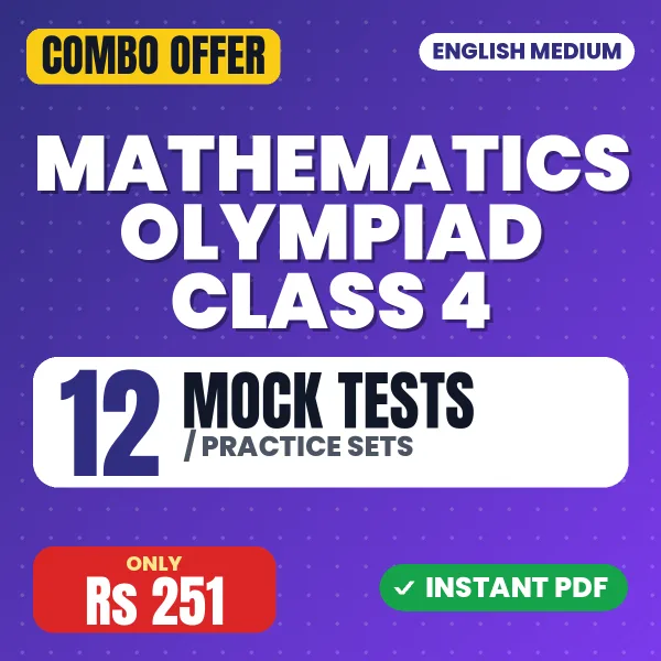 Mathematics Olympiad Class 4 Exam – 12 Most Important Mock Tests / Practice Sets | English Medium PDF Download