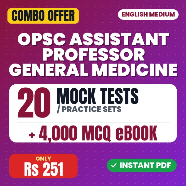 OPSC Assistant Professor (General Medicine) Exam – 20 Most Important Mock Tests / Practice Sets and 4000 MCQ eBook | English Medium PDF Download