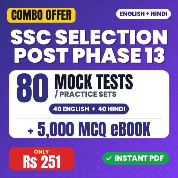 SSC Selection Post Phase 13 Exam – 80 Most Important Mock Tests / Practice Sets and 5000 MCQ eBook | English & Hindi Medium PDF Download