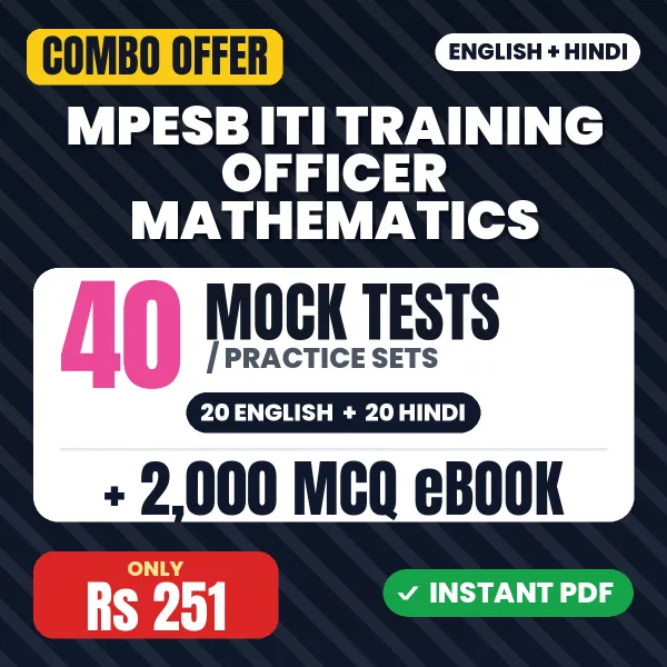 MPESB ITI Training Officer (Mathematics/Drawing) Exam – 40 Most Important Mock Tests / Practice Sets and 2000 MCQ eBook | English & Hindi Medium PDF Download