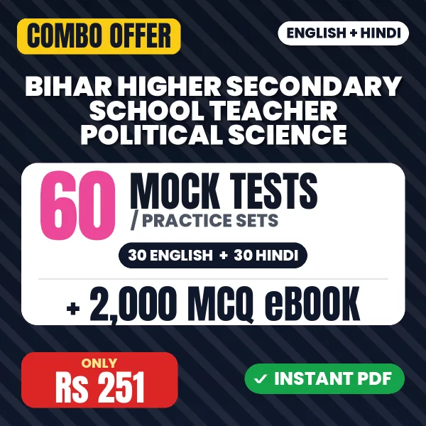 Bihar Higher Secondary School Teacher (Political Science) Exam – 60 Most Important Mock Tests / Practice Sets and 2000 MCQ eBook | English & Hindi Medium PDF Download