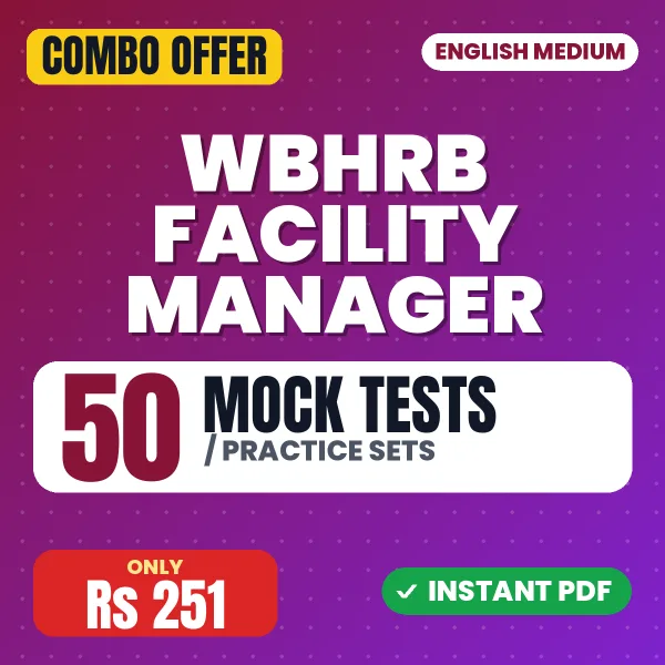 WBHRB Facility Manager Exam – 50 Most Important Mock Tests / Practice Sets | English Medium PDF Download