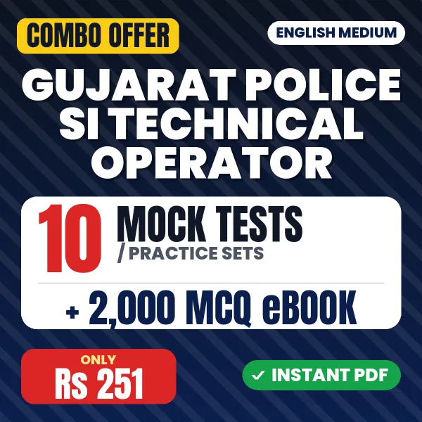 Gujarat Police SI Technical Operator Exam – 10 Most Important Mock Tests / Practice Sets and 2000 MCQ eBook | English Medium PDF Download