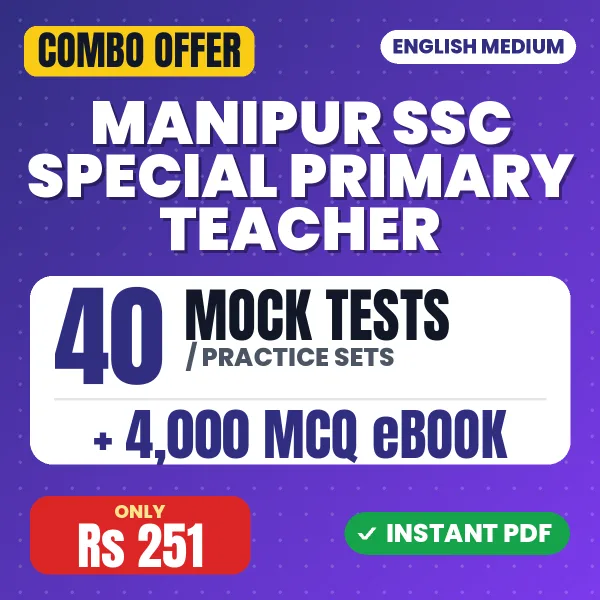 Manipur SSC Special Primary Teacher Exam – 40 Most Important Mock Tests / Practice Sets and 4000 MCQ eBook | English Medium PDF Download
