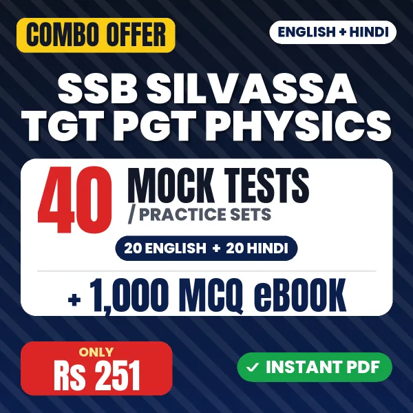 SSB Silvassa TGT PGT Physics Exam – 40 Most Important Mock Tests / Practice Sets and 1000 MCQ eBook | English & Hindi Medium PDF Download