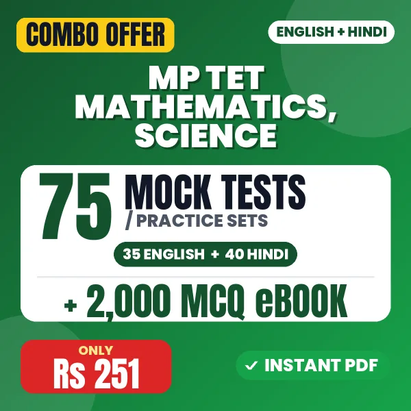 MP TET Mathematics & Science Exam – 75 Most Important Mock Tests / Practice Sets and 2000 MCQ eBook | English & Hindi Medium PDF Download
