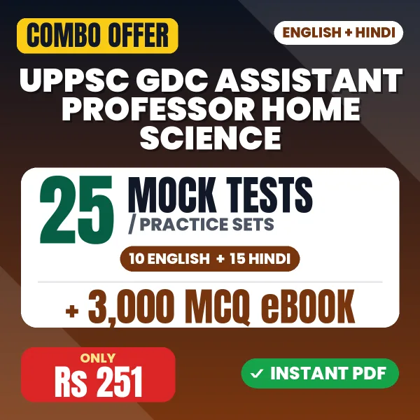 UPPSC GDC Assistant Professor (Home Science) Exam – 25 Most Important Mock Tests / Practice Sets and 3000 MCQ eBook | English & Hindi Medium PDF Download