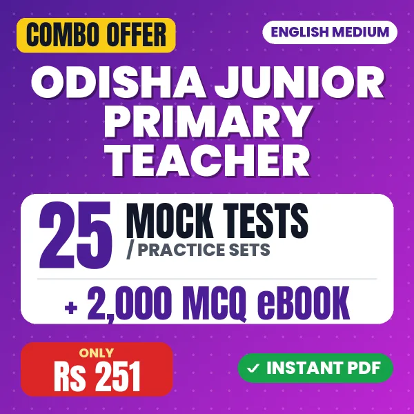 Odisha Junior Primary Teacher Exam – 25 Most Important Mock Tests / Practice Sets and 2000 MCQ eBook | English Medium PDF Download