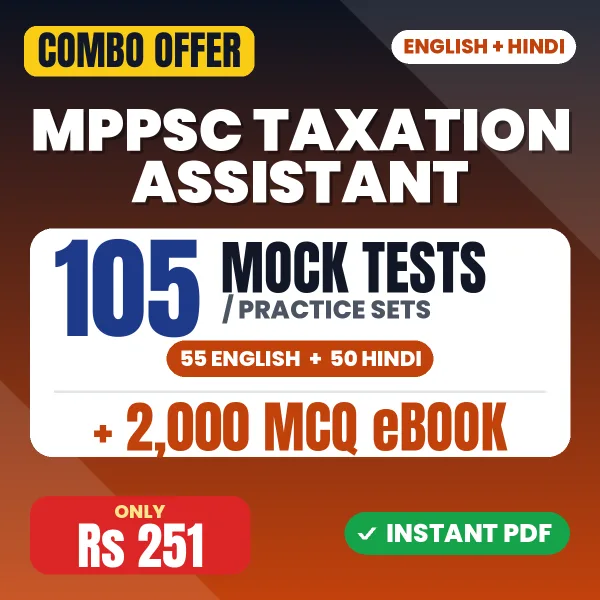 MPPSC Taxation Assistant Exam – 105 Most Important Mock Tests / Practice Sets and 2000 MCQ eBook | English & Hindi Medium PDF Download